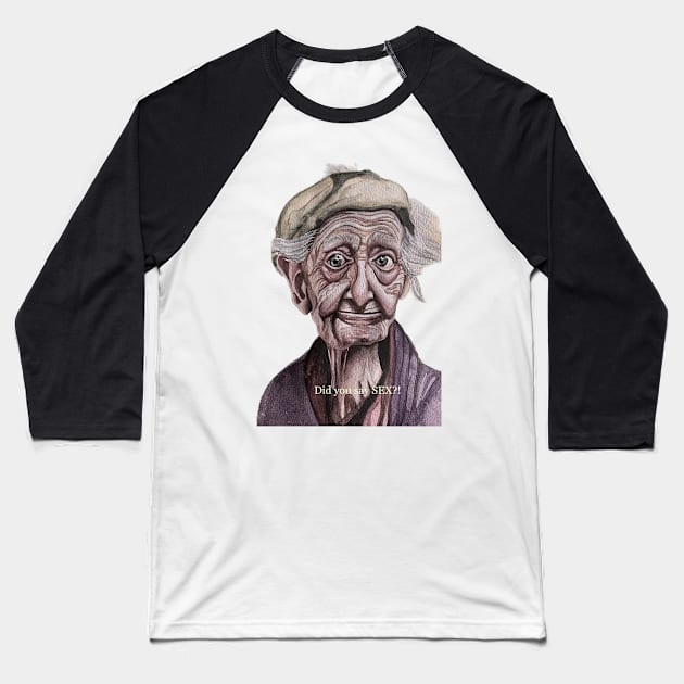 Funny old man Baseball T-Shirt by The artist of light in the darkness 